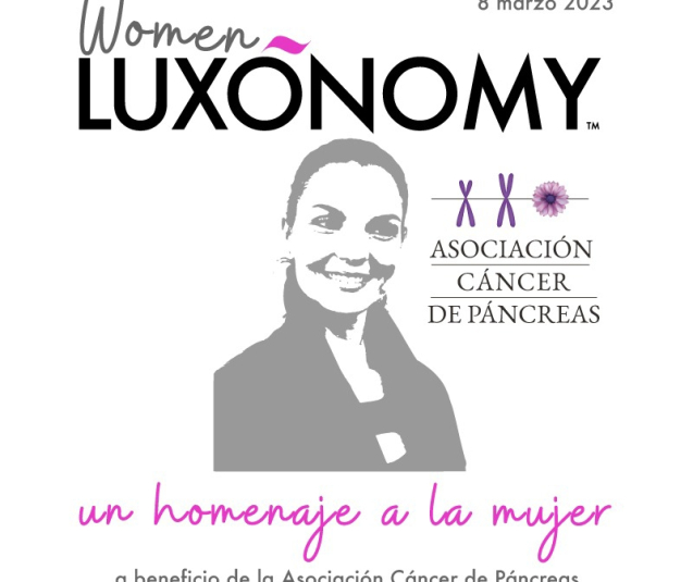 Evento gratuito y online Women Luxonomy Un homenaje a la mujer para apoyar lucha contra el cáncer de páncreas